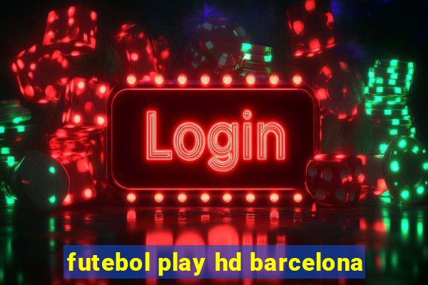 futebol play hd barcelona